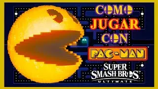💯🔥[Como] JUGAR con 👾Pacman👾 en SMASH BROS ULTIMATE