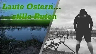 Laute Ostern ... stille Ruten ... Karpfenangeln 2022 zu Ostern