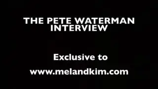 Pete Waterman Interview teaser (Mel & Kim)