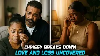 Tears and Truth &mdash; Chrissy Opens Up About Love, Loss, and Moving On(Monday)
