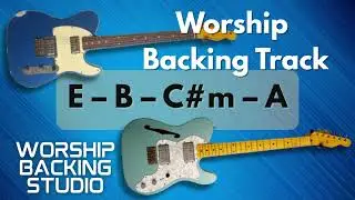 WORSHIP BACKING TRANK E Major | E &ndash; B &ndash; C#m &ndash; A | 70 BPM  | Guitar Backing Track