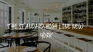 The Standard, High Line New York Review - New York , United States of America