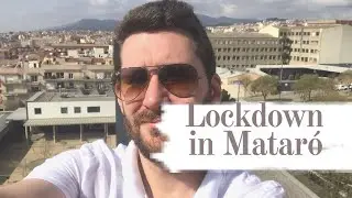 Lockdown in Matar&oacute; - Some survival tips!