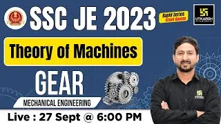 SSC JE 2023 Theory of Machines | Gear | SSC JE 2023 Crash Course | SSC JE Preparation |  Anil Sir