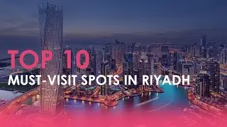 Must-Visit 10 Places in Riyadh City, Saudi Arabia 🇸🇦