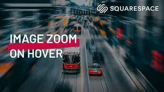 Image Zoom Squarespace | Squarespace Tutorial