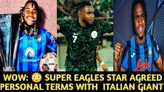 ADEMOLA LOOKMAN AGREED PERSONAL TERMS WITH ITALIAN GIANT