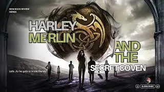 Harley Merlin and the Secret Coven  Honest Urban Fantasy Book Review