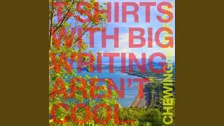 T-Shirts With Big Writing Aren't Cool