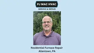Residential Furnace Repair Allentown, PA - PJ MAC HVAC Air Duct Cleaning