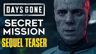 DAYS GONE &middot; SECRET POST-GAME MISSION (Days Gone Sequel Teaser)
