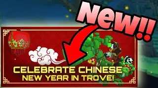 Chinese New Year Update In Trove | New Dragon, New Ally, And A Secret Ally!