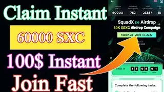 squadx Biggest Airdrop 2022 || 60000 Sxc token instant without investment
