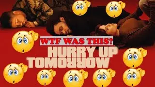 2020 DISASTERS 17. I FELT STUPID WATCHING THIS MOVIE! 😡😡 Hurry Up Tomorrow (2025) Review