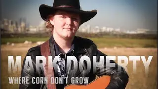 Where Corn Don&rsquo;t Grow - Music Video