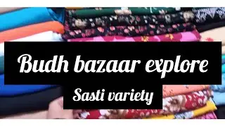 Budh Bazaar Explore Kar Liya! 🛍️ Sasti Shopping aur Khoobsurat Variety | Vlog #1