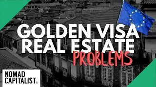 The Problem with Golden Visa Real Estate