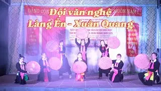 Đội văn nghệ L&agrave;ng Ẻn x&atilde; Xu&acirc;n Quang - 2025 (DA6)