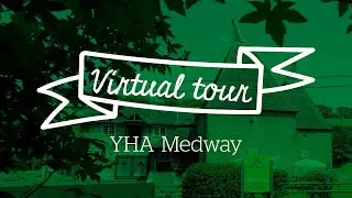 YHA Medway Virtual Tour