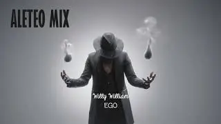 Willy William - Ego REMIX (Aleteo, Zapateo, Guaracha, Tribal, Circuit)