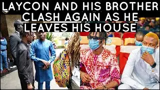 I AM LAYCON EPISODE 9 AND 10 -LAYCON AND HIS BROTHER CLASH AGAIN AS HE LEAVES HIS HOUSE#iamlaycon