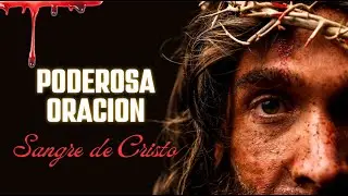 🔥Oración poderosa de protección con la Sangre de Cristo,- ¡Cambiará Tu Vida HOY! 🔥