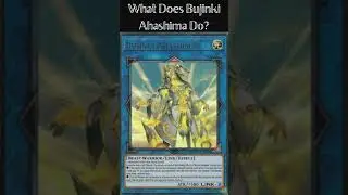 What Does Bujinki Ahashima Do? (Yugioh Cards Explained for Easy Deck Building)