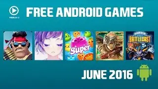 Free Android Games June 2016