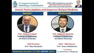 Uremic Toxins ,Updates and Impact on Dialysis Modality-Prof  Hesham El Sayed