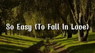 So Easy (To Fall In Love) (Lyrics) Olivia Dean | Mix -  80 Miles, Birds Of A Feather