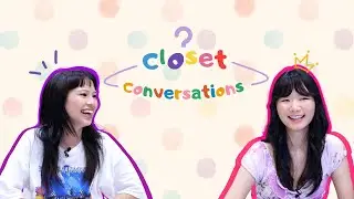 Closet Conversations