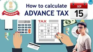 How to calculate Advance Tax?  What is Limit?  एडवांस टैक्स कैसे निकालें ? #AdvanceTax FY 2021-22
