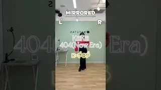 【MIRRORED】KiiiKiii / 404(New Era) #KPOPDANCECOVER #MIRROR #踊ってみた #KiiiKiii #404_NewEra