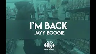 Jayy Boogie - I'm Back (Prod. By G The Genius Beats)