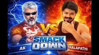 🔥 AK vs THALAPATHY | SMACKDOWN SHOWDOWN 🔥 WWE SmackDown! Here Comes the Pain