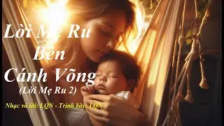 Lời Mẹ Ru Bên Cánh Võng (Lời Mẹ Ru 2)