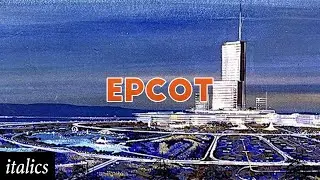 EPCOT - Walt Disney's City of Tomorrow &bull; 𝐼𝑡𝑎𝑙𝑖𝑐𝑠