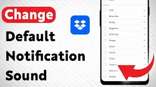 How To Change Dropbox Default Notification Sound (Updated)