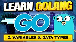 Go (Golang) Tutorial #3 - Variables & Data Types