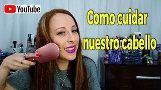 Como Cuidar Nuestro Cabello! 💜🇺🇾💇
