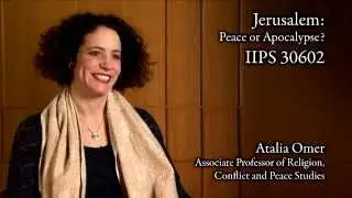 Atalia Omer, &ldquo;Jerusalem: Peace or Apocalypse?&rdquo;
