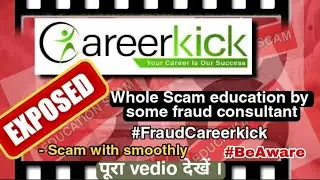 Education Scam ! Exposed Careerkick Services Fraud Consultancy since 2019 | #beaware #scam #spam