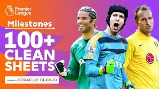 LEGENDARY goalkeepers with 100 clean sheets in the Premier League