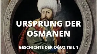 Der mysteri&ouml;se Ursprung der Osmanischen Dynastie