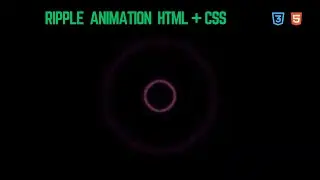 Ripple Animation Effect  CSS & HTML Water Ripple Loader Animation
