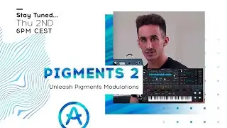 Live Workshop | Pigments: Unleash Pigments modulations (with Jakub Manaj)