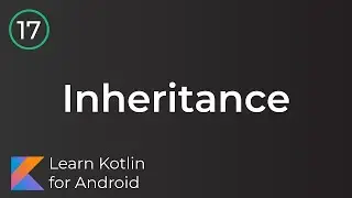 Android Development for Beginners - Inheritance Lesson 17