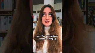 pov: You go to private school growing up