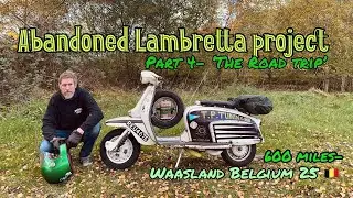 Abandoned lambretta project rebuild and 600mile road trip.. In 3 weeks!. pt 4 the ride of redemption