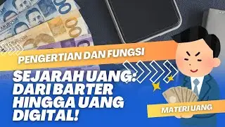 Sejarah Uang: Dari Barter Hingga Uang Digital! 💰✨
